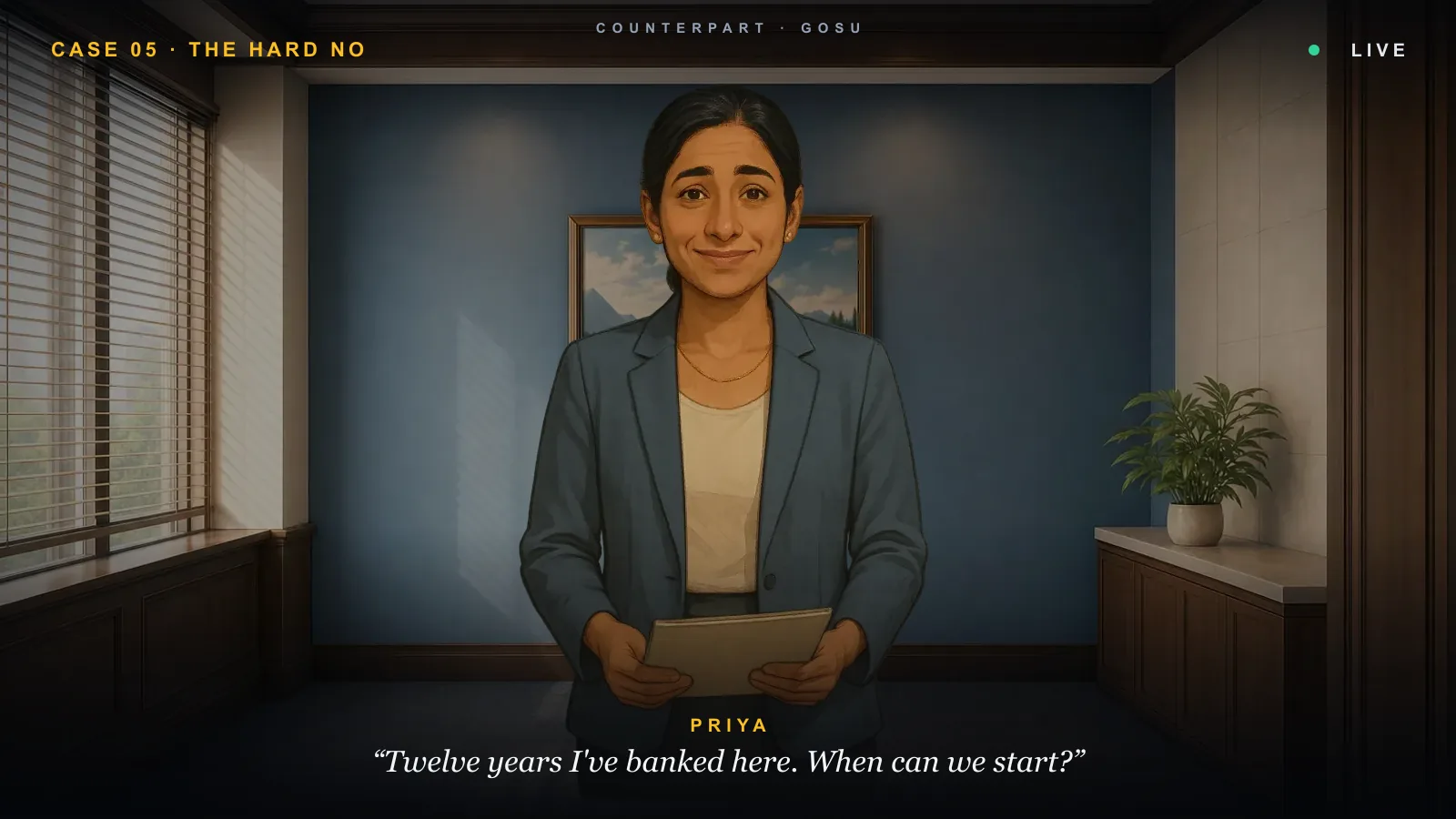 Counterpart &mdash; Priya, a customer in the branch: &ldquo;Twelve years I&rsquo;ve banked here. When can we start?&rdquo;